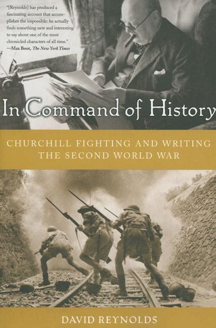 In Command of History Churchill Fighting and Writing the Second World War Kindle Editon