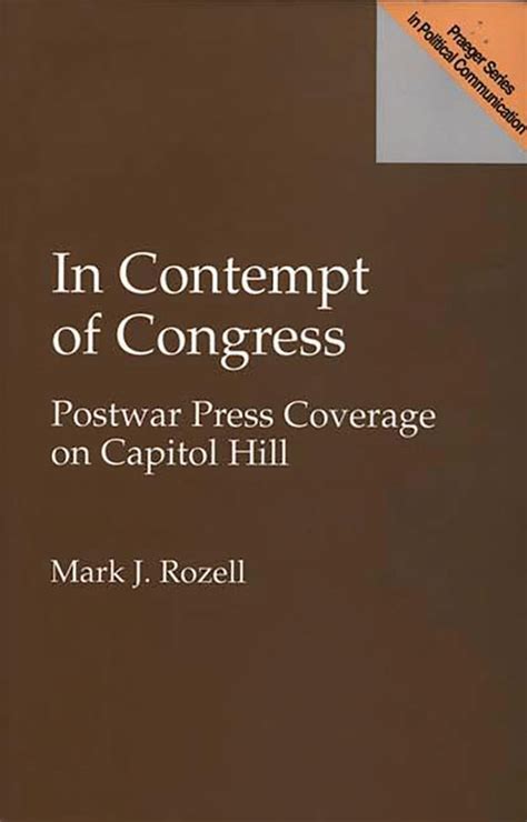 In Contempt of Congress Postwar Press Coverage on Capitol Hill Doc