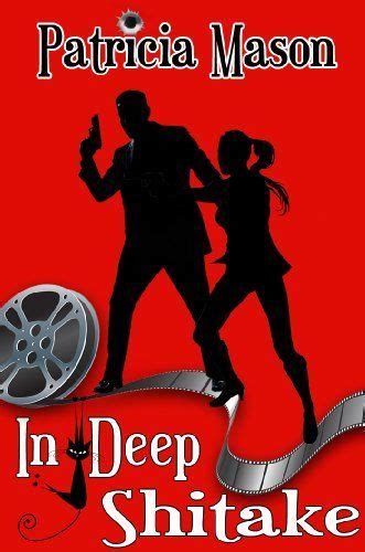 In Deep Shitake A Humorous Romantic Suspense Shitake Mystery Series Book 1 Kindle Editon