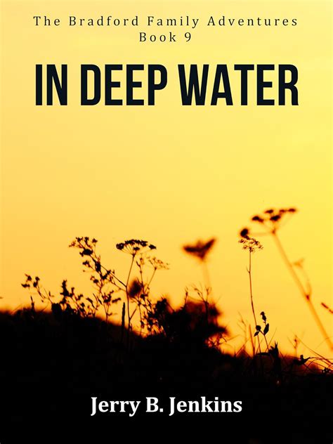 In Deep Water The Bradford Family Adventures Book 9