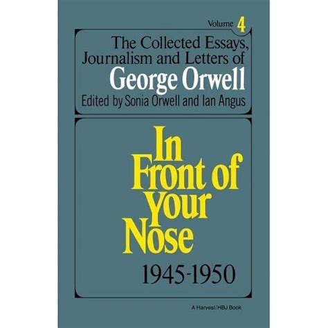 In Front of Your Nose 1945-1950 Collected Essays Journalism and Letters of George Orwell Publisher David R Godine Epub