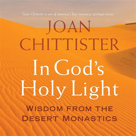 In God s Holy Light Wisdom from the Desert Monastics Reader