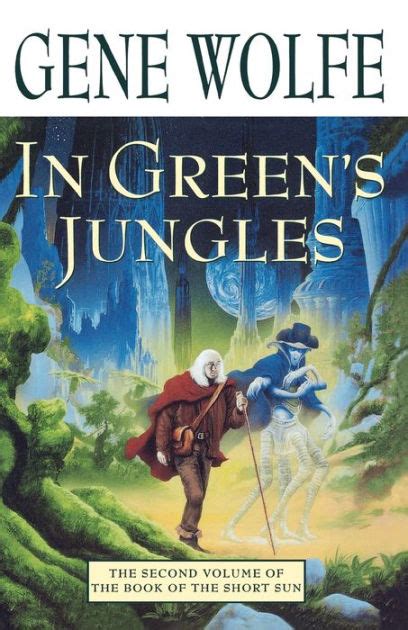 In Green s Jungles Book of the Short Sun Book 2 PDF