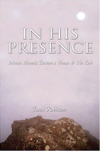 In His Presence Intimate Moments Between A Woman and Her Lord PDF