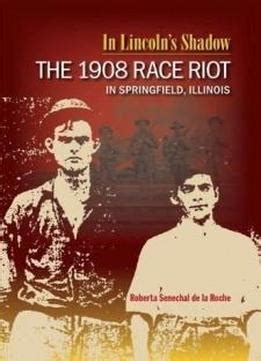 In Lincoln's Shadow: The 1908 Race Riot in Springfield Kindle Editon