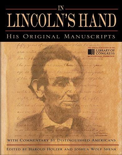 In Lincoln s Hand His Original Manuscripts with Commentary by Distinguished Americans Reader