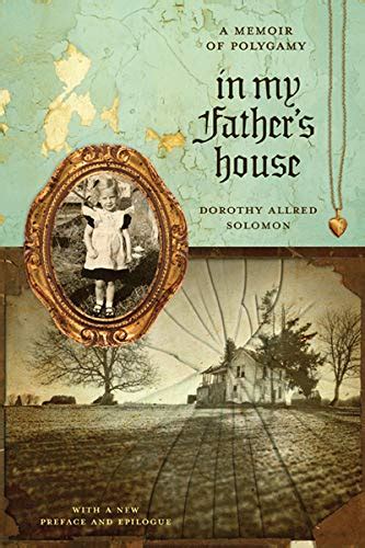 In My Father's House: A Memoir of Polygamy (Voice in the American West) Reader