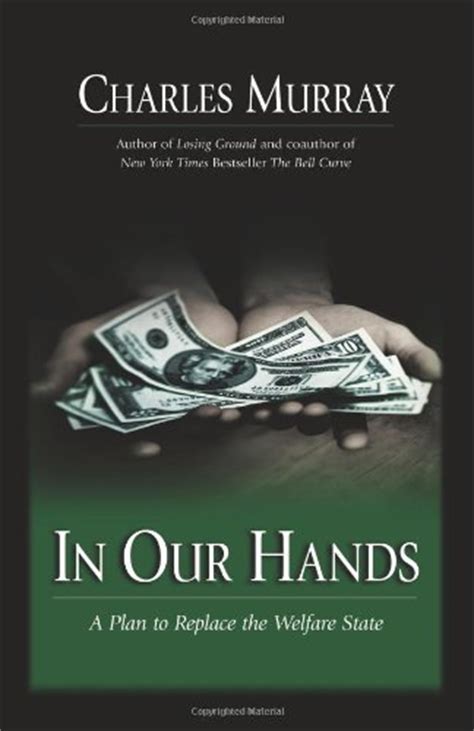 In Our Hands A Plan to Replace the Welfare State Kindle Editon
