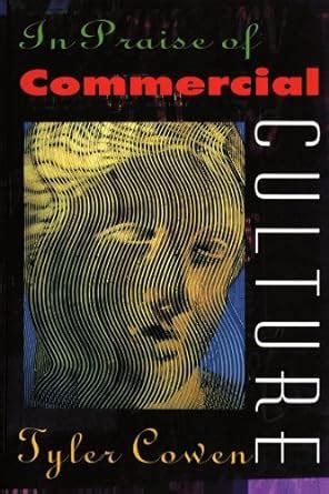 In Praise of Commercial Culture PDF