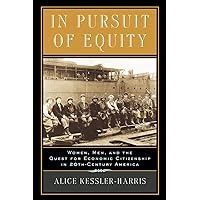 In Pursuit of Equity Women Men and the Quest for Economic Citizenship in 20th-Century America PDF