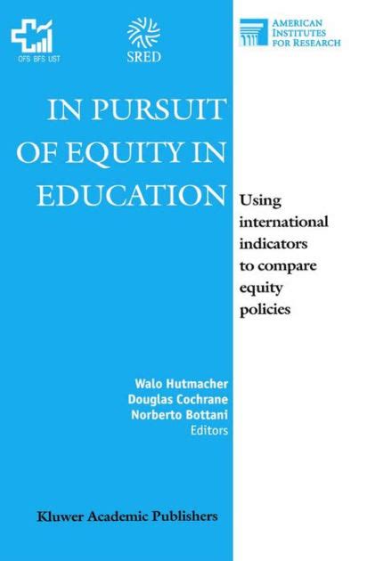 In Pursuit of Equity in Education - Using International Indicators to Compare Equity Policies 1st Ed Kindle Editon