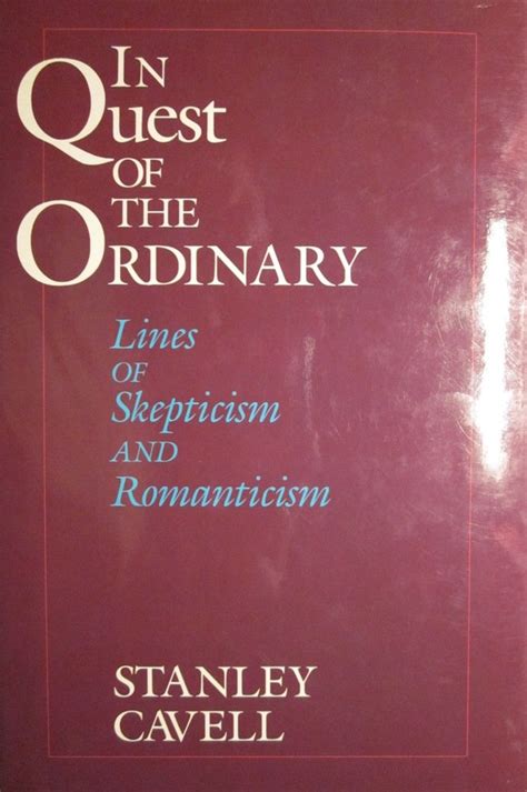 In Quest of the Ordinary Lines of Skepticism and Romanticism Epub