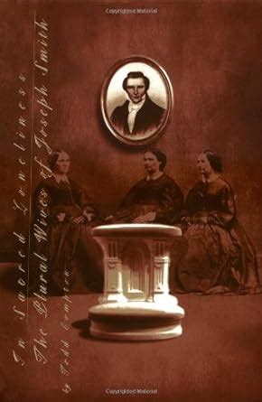 In Sacred Loneliness: The Plural Wives of Joseph Smith Doc