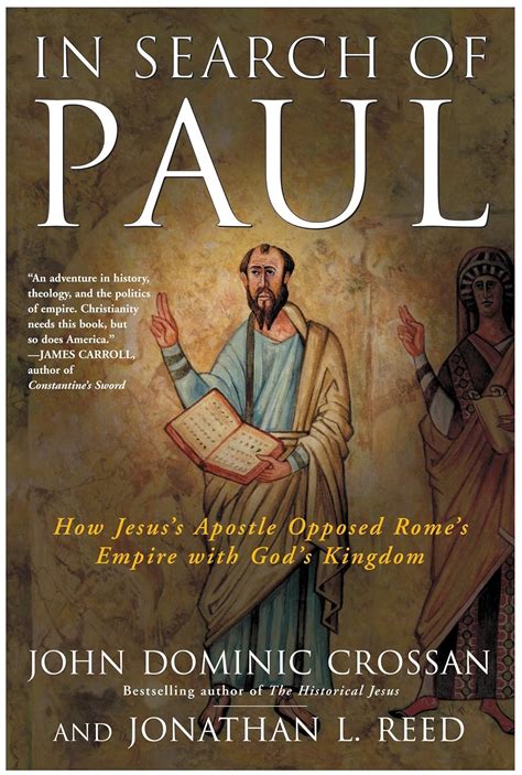 In Search of Paul How Jesus Apostle Opposed Rome's Doc