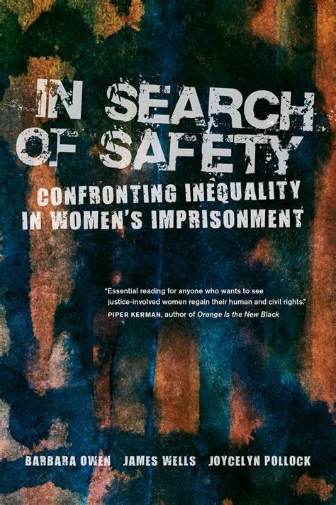 In Search of Safety Confronting Inequality in Women s Imprisonment Gender and Justice Reader