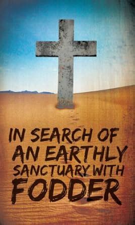 In Search of an Earthly Sanctuary with Fodder Doc