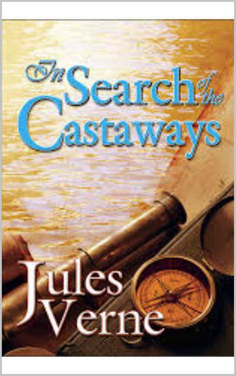 In Search of the Castaways Or The Children of Captain Grant PDF