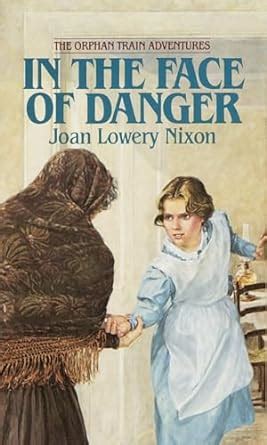 In The Face of Danger (Orphan Train Adventures) Kindle Editon