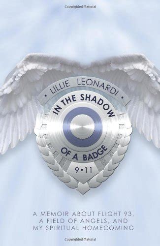 In The Shadow Of a Badge A Memoir about Flight 93 a Field of Angels and My Spiritual Homecoming Epub