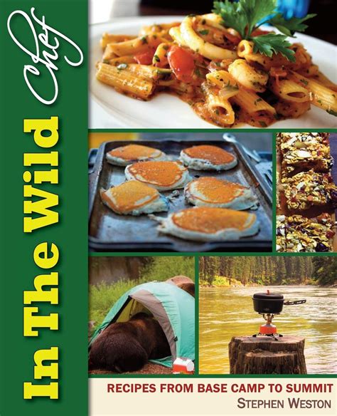 In The Wild Chef Recipes from Base Camp to Summit PDF