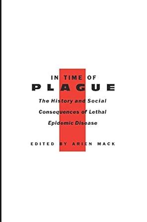 In Time of Plague History and Social Consequences of Lethal Epidemic Disease PDF