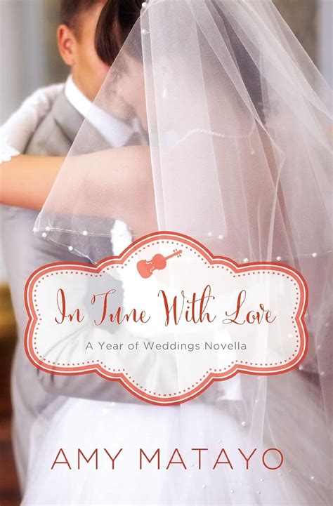 In Tune with Love An April Wedding Story A Year of Weddings Novella Reader