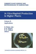 In Vitro Haploid Production in Higher Plants, Vol. 2 Applications 1st Edition Kindle Editon