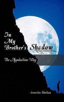 In my Brother's Shadow The Appalachian Way Reader