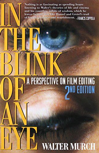 In the Blink of an Eye A Perspective on Film Editing 2nd Edition Reader