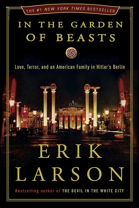 In the Garden of Beasts Love Terror and an American Family in Hitler s Berlin Reader