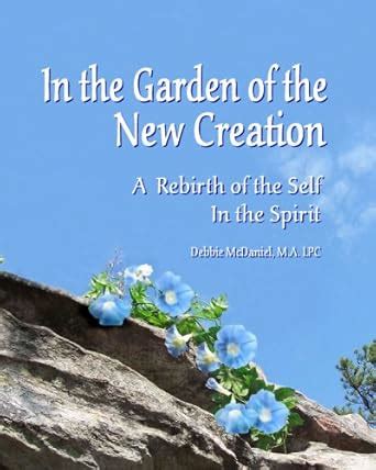 In the Garden of the New Creation: A Rebirth of the Self in the Spirit Ebook Epub