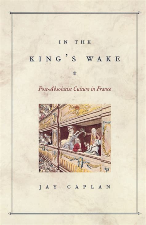 In the King's Wake Post-Absolutist Culture in France Kindle Editon