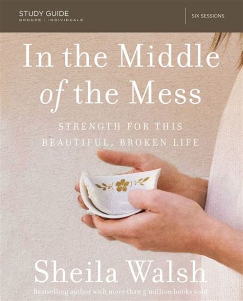 In the Middle of the Mess Study Guide Strength for This Beautiful Broken Life Epub
