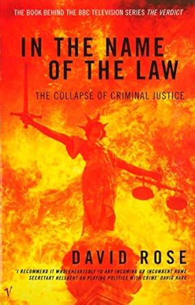 In the Name of the Law: Collapse of Criminal Justice Ebook Kindle Editon