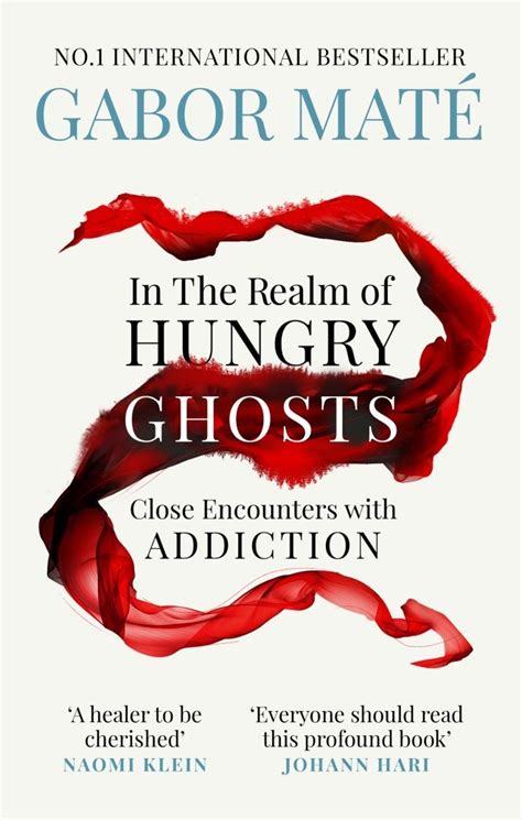 In the Realm of Hungry Ghosts Close Encounters with Addiction Doc