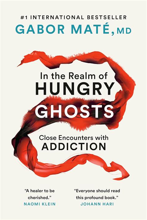 In the Realm of Hungry Ghosts Close Encounters with Addiction Doc