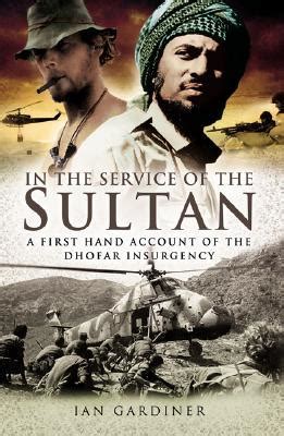 In the Service of the Sultan A First-Hand Account of the Dhofar Insurgency Reader
