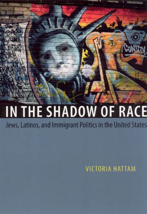 In the Shadow of Race Jews, Latinos, and Immigrant Politics in the United States PDF