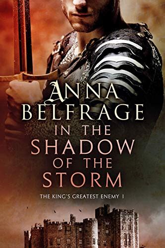 In the Shadow of the Storm The King s Greatest Enemy 1 Kindle Editon
