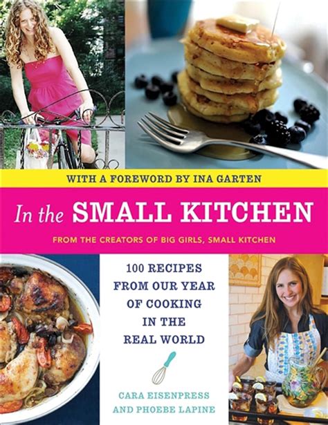 In the Small Kitchen 100 Recipes from Our Year of Cooking in the Real World Doc