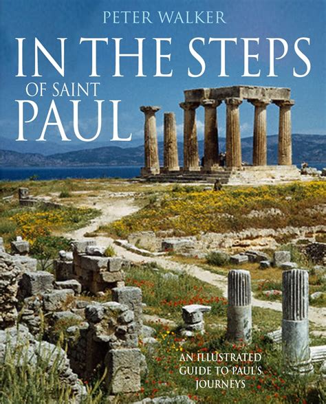 In the Steps of Saint Paul An Illustrated Guide to Paul s Journeys Kindle Editon