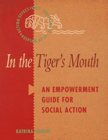 In the Tigers Mouth: An Empowerment Guide for Social Action Ebook PDF