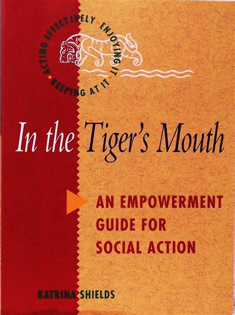 In the Tigers Mouth: An Empowerment Guide for Social Action Ebook PDF