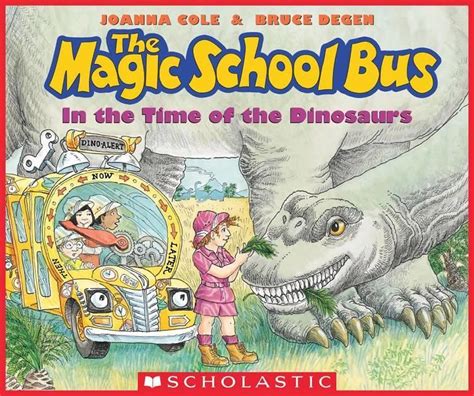 In the Time of the Dinosaurs The Magic School Bus