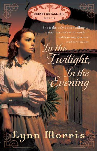 In the Twilight in the Evening Cheney Duvall MD Series 6 Book 6 Reader