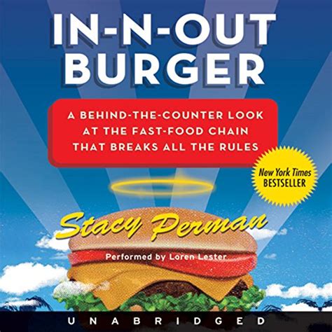 In-N-Out Burger A Behind-the-Counter Look at the Fast-Food Chain That Breaks All the Rules Reader