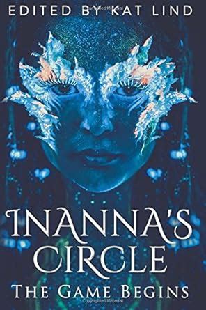 Inanna s Circle The Game Begins Kindle Editon