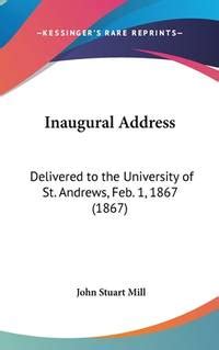 Inaugural Address Delivered To The University Of St Andrews Feb 1 1867 1867 Kindle Editon