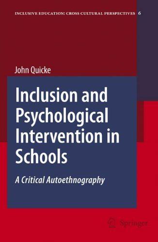 Inclusion and Psychological Intervention in Schools A Critical Autoethnography Reader