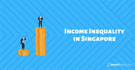 Income Inequality in Singapore: A Deep-Rooted Challenge